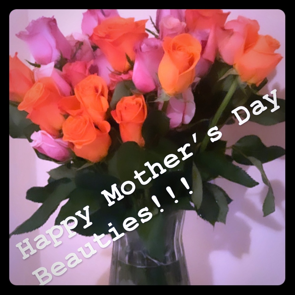 Happy Mother’s Day!!!!